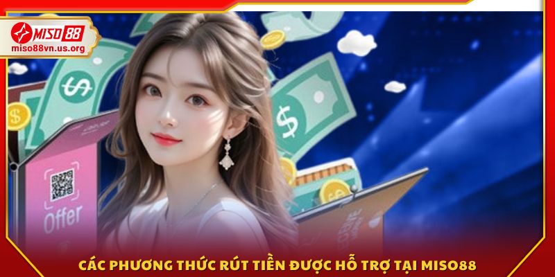 Những hình thức rút tiền phổ biến trên hệ thống